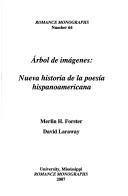 Cover of: Arbol De Imagenes: Nueva Historia De La Poesia Hispanoamericana (Romance Monographs, Inc)