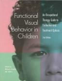 Cover of: Functional Visual Behavior in Children: An Occupational Therapy Guide to Evaluation and Treatment Options