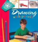 Cover of: Drawing With Pencils (Henson, Paige, How to Paint and Draw.)