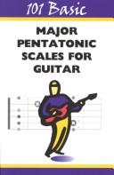 Cover of: 101 Basic Major Pentatonic Scales for Guitar (101 Basics)