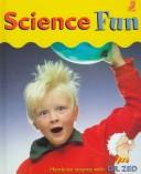 Cover of: Science Fun: Hands-on Science with Dr. Zed