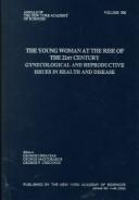 Cover of: The Young Woman at the Rise of the 21st Century: Gynecologic and Reproductive Issues in Health and Disease (Annals of the New York Academy of Sciences)