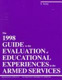 Cover of: The 1998 Guide to the Evaluation of Educational Experiences in the Armed Forces: Army (ACE Series on Higher Education)