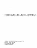 Cover of: Corporate library benchmarks: a report from Primary Research Group.