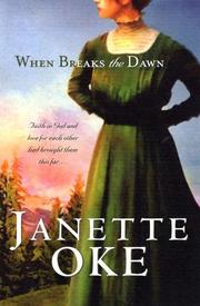 Cover of: When breaks the dawn by Janette Oke