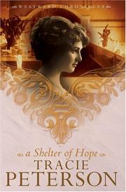 Cover of: A Shelter of Hope (Westward Chronicles, Book 1) by Tracie Peterson