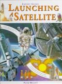 Cover of: Launching a Satellite (Expert Guide)
