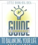 Cover of: A Compact Guide to Balancing Your Life