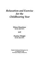 Cover of: Relaxation & Exercise for Childbearing