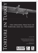 Torture in Turkey : the ongoing practice of torture and ill-treatment