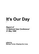 It's our day : report of A national user conference 21 May 1998