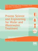 Process Science and Engineering for Water and Wastewater Treatment (Water and Wastewater Process Technologies Series) by Judd