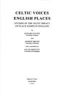 Celtic voices, English places : studies of the Celtic impact on place-names in England