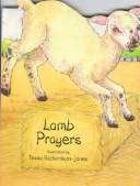 Cover of: Lamb prayers by Tessa Richardson-Jones