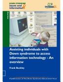 Assisting Individuals with Down Syndrome to Access Information Technology (Down Syndrome Issues & Information) by Frank Buckley