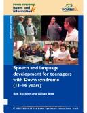 Speech and Language Development for Teenagers with Down Syndrome (11-16 Years) (Down Syndrome Issues & Information) (Pt. 1) by Gillian Bird, Susan Buckley