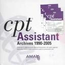 Cover of: CPT Assistant Archives 1990- 2005: Single User