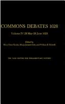 Cover of: Commons Debates 1628, volume 4: 28/5-26/6 (Yale Proceedings in Parliament)
