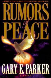 Cover of: Rumors of peace: a world at peace is what everyone longs for--or is it?