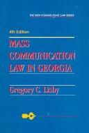 Mass Communication Law in Georgia by Gregory C. Lisby