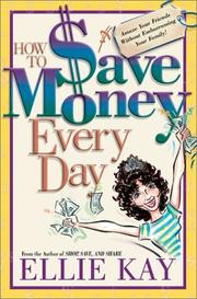 Cover of: How to Save Money Every Day by Ellie Kay