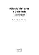 Managing heart failure in primary care : a practical guide