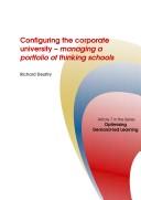 Configuring the corporate university : managing a portfolio of thinking schools