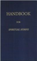 Cover of: Handbook for A collection of spiritual hymns by Myron K Sauder