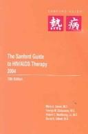 Cover of: The Sanford Guide To Hiv/aids Therapy, 2004 by George M. Eliopoulos, Robert C. Moellering, Merle A. Sande