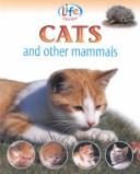 Cover of: Cats and Other Mammals (Morgan, Sally. Life Cycles.)