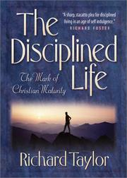 Cover of: The disciplined life by Richard Shelley Taylor