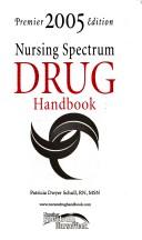 Cover of: Nursing Spectrum Drug Handbook 2005: Premier Edition (Nursing Spectrum Drug Handbook)