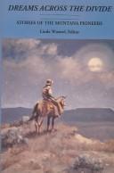 Cover of: Dreams Across the Divide: Stories of the Montana Pioneers