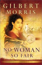 No Woman So Fair (Lions of Judah #2) by Gilbert Morris