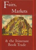 Cover of: Fairs, Markets and the Itinerant Book Trade