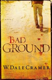 Cover of: Bad ground by W. Dale Cramer