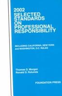 Cover of: 2002 Selected Standards on Professional Responsibility: Including California, New York and Washington, D.C. Rules