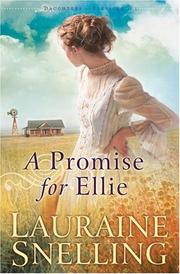 Cover of: A Promise for Ellie (Daughters of Blessing #1) by Lauraine Snelling