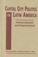 Cover of: Capital City Politics in Latin America: Democratization and Empowerment