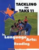 Cover of: Tackling the TAKS 11 in Language Arts: Reading