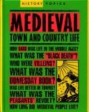 Cover of: Medieval Town And Country Life (History Topics)