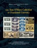 Cover of: The Tom O'Mara Collection of Fractional Currency, Heritage Signature Auction #374
