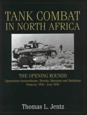 Cover of: Tank Combat in North Africa: The Opening Rounds: Operations in Sonnenblume, Brevity, Skorpion and Battleaxe, February 1941-June 1941