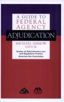 Cover of: A Guide to Federal Agency Adjudication
