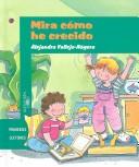Cover of: Mira cómo he crecido (Primeros Lectores)