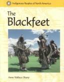 Cover of: Indigenous Peoples of North America - The Blackfeet (Indigenous Peoples of North America)