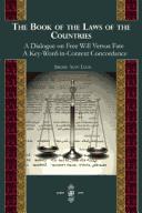 Cover of: The Book of the Laws of the Countries: A Dialogue on Free Will Versus Fate: A Key-Word-In-Context Concordance