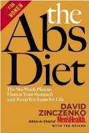 Cover of: The ABS Diet: The Six-Week Plan to Flatten Your Stomach and Keep You Lean for Life by David Zinczenko