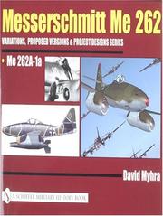 Cover of: Messerschmitt Me 262: Variations, Proposed Versions and Project Designs Series Me 252 A-1a
