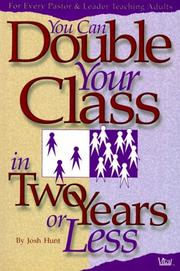 You can double your class in two years or less by Josh Hunt